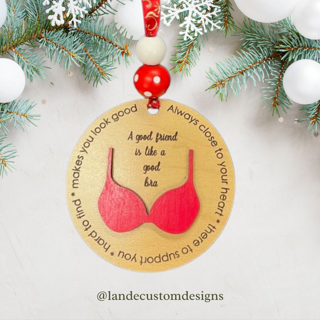 A Good Friend Is Like A Good Bra | Friend Gifts for Her