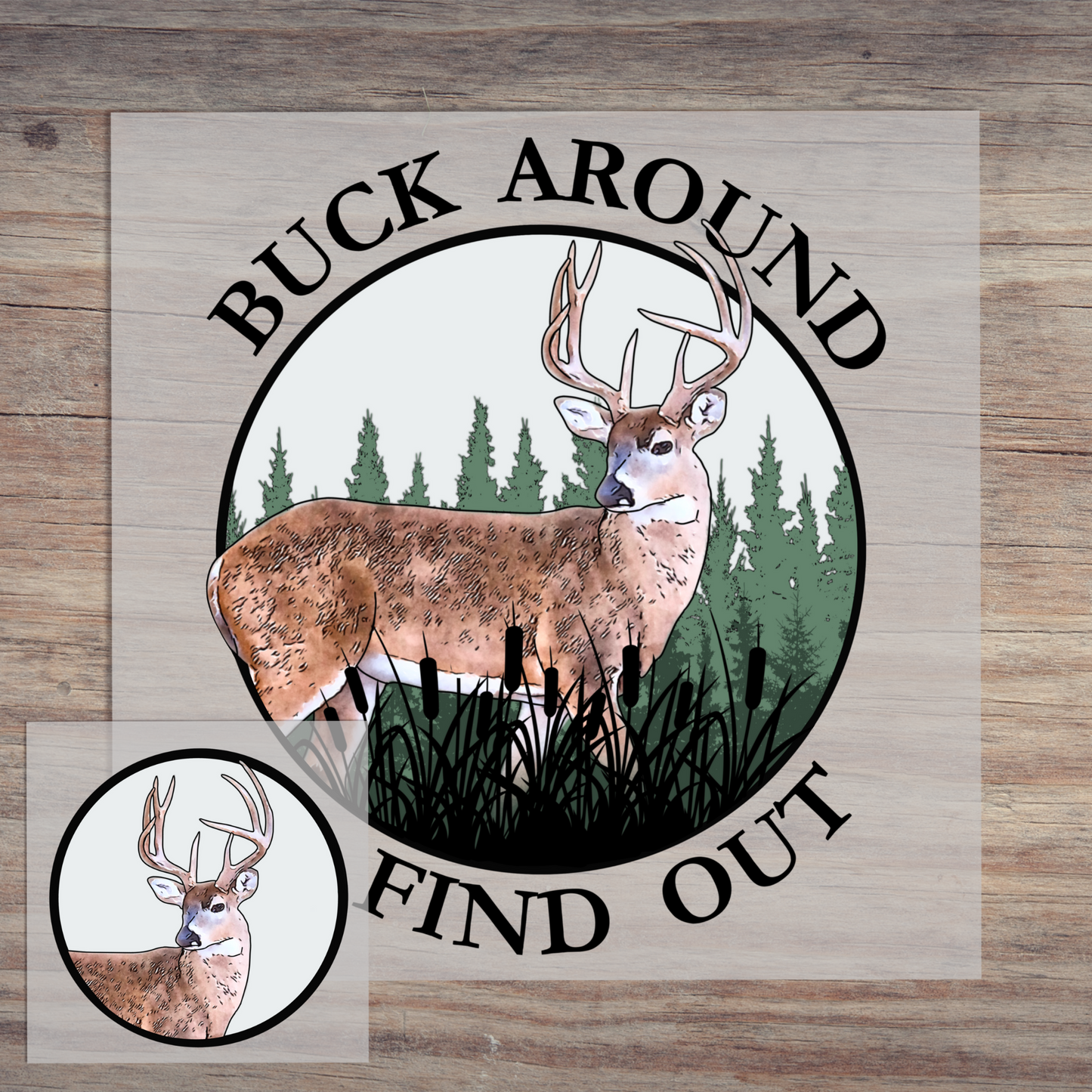Buck Around And Find Out