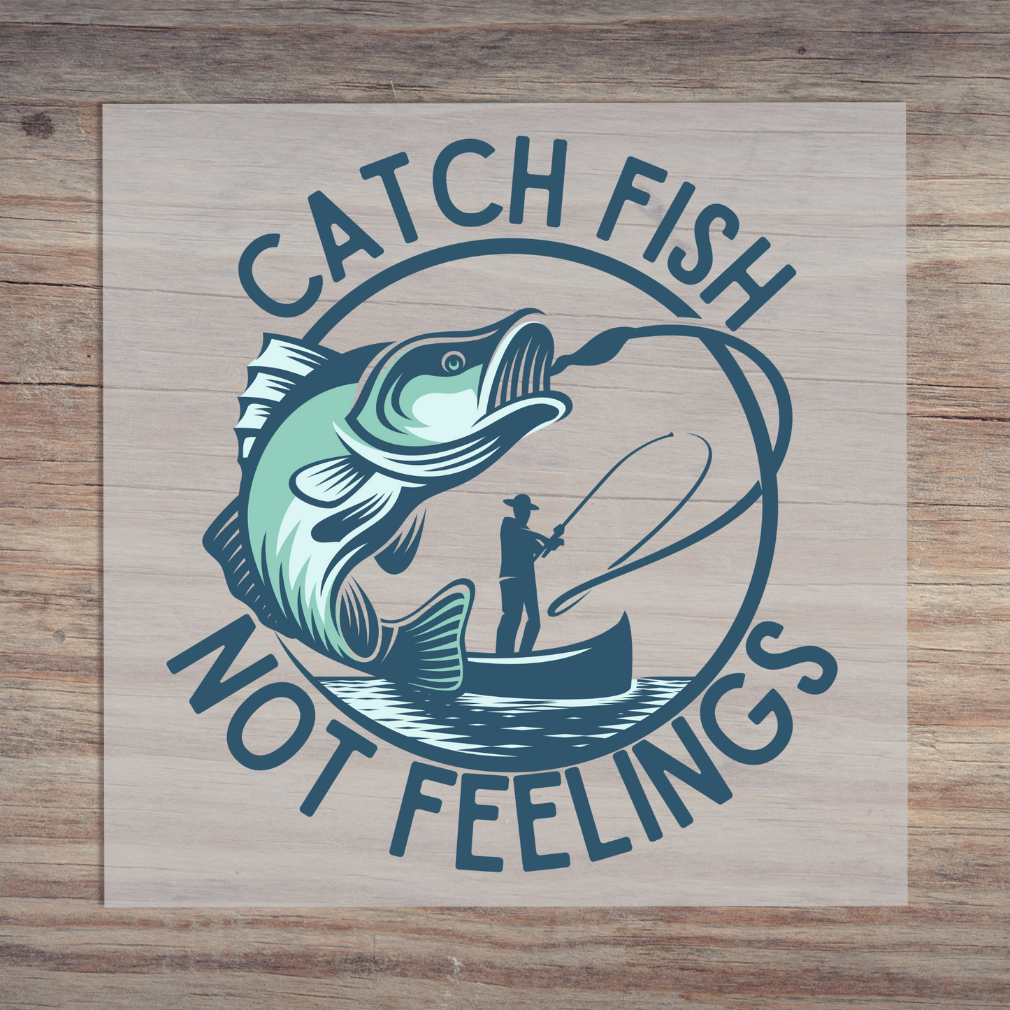 Catch Fish Not Feelings