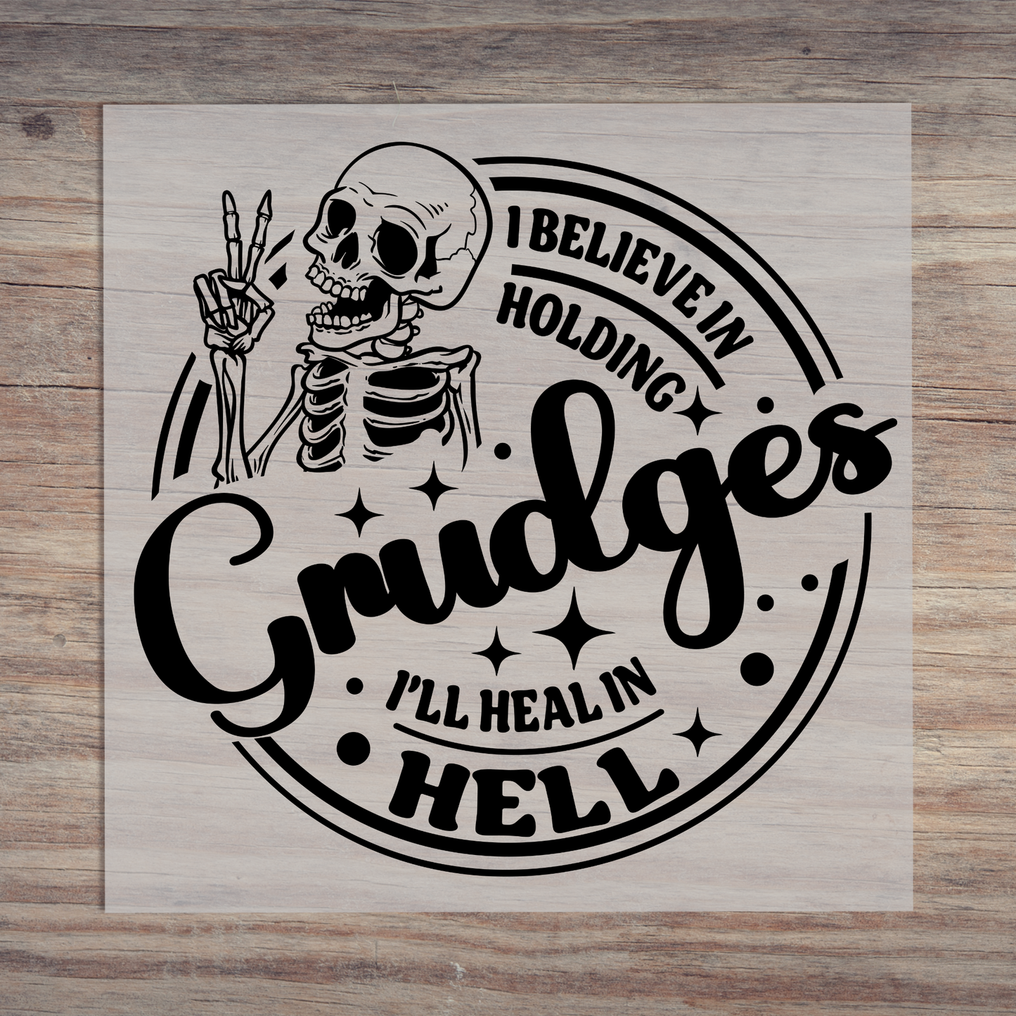 I Believe In Holding Grudges