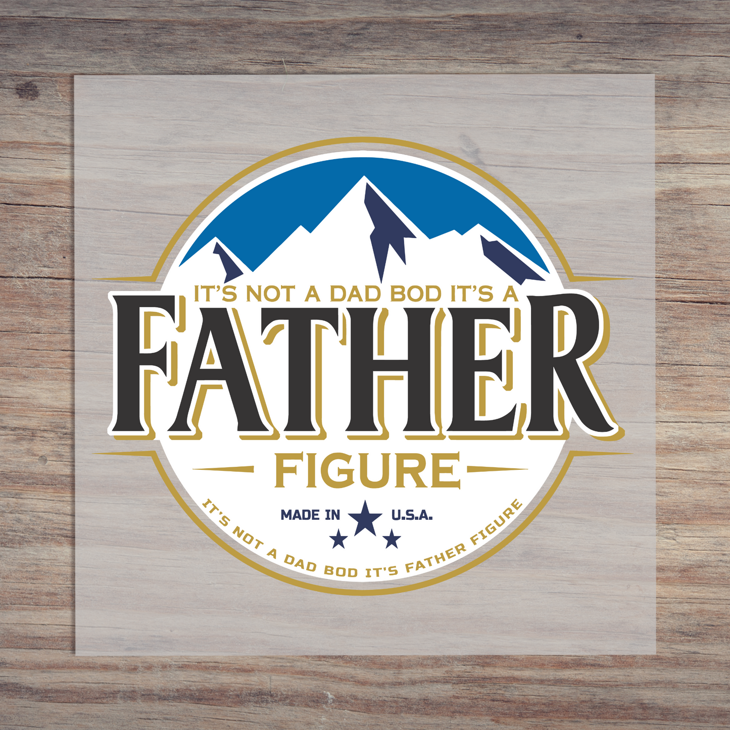 Its Not A Dad Bod Its A Father Figure