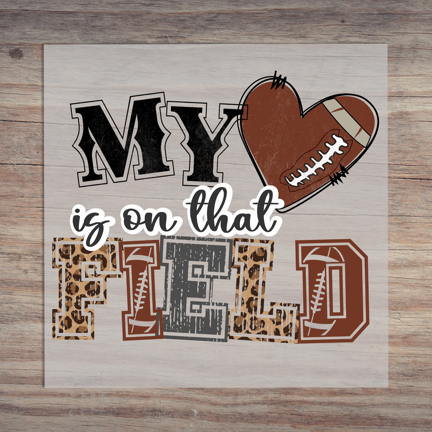 My Heart Is On That Field Football