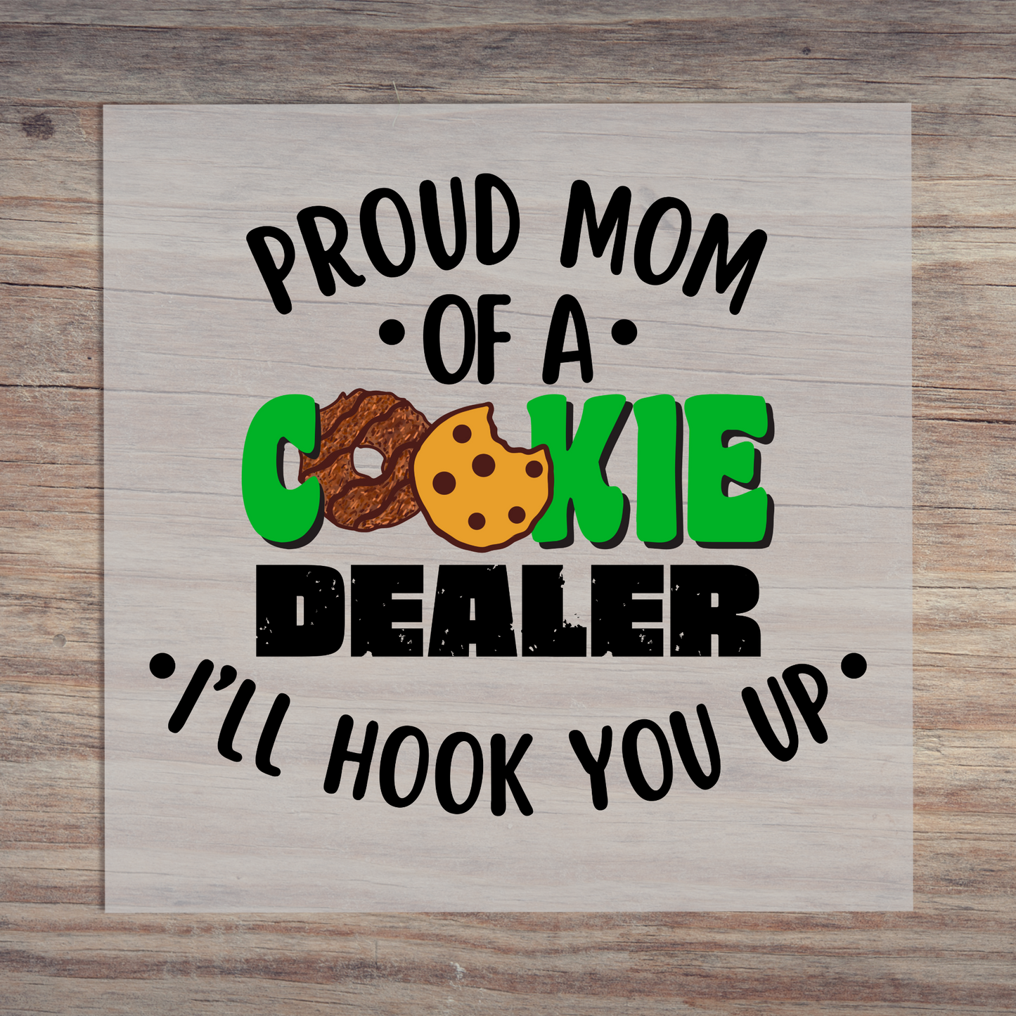 Proud Mom Of A Cookie Dealer