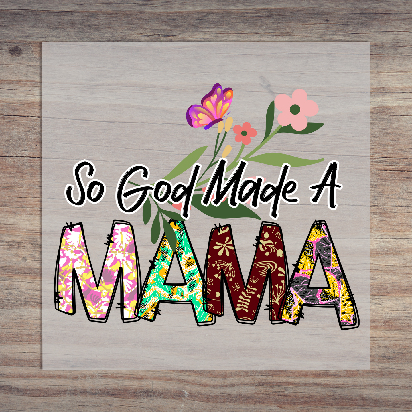 So God Made A Mama