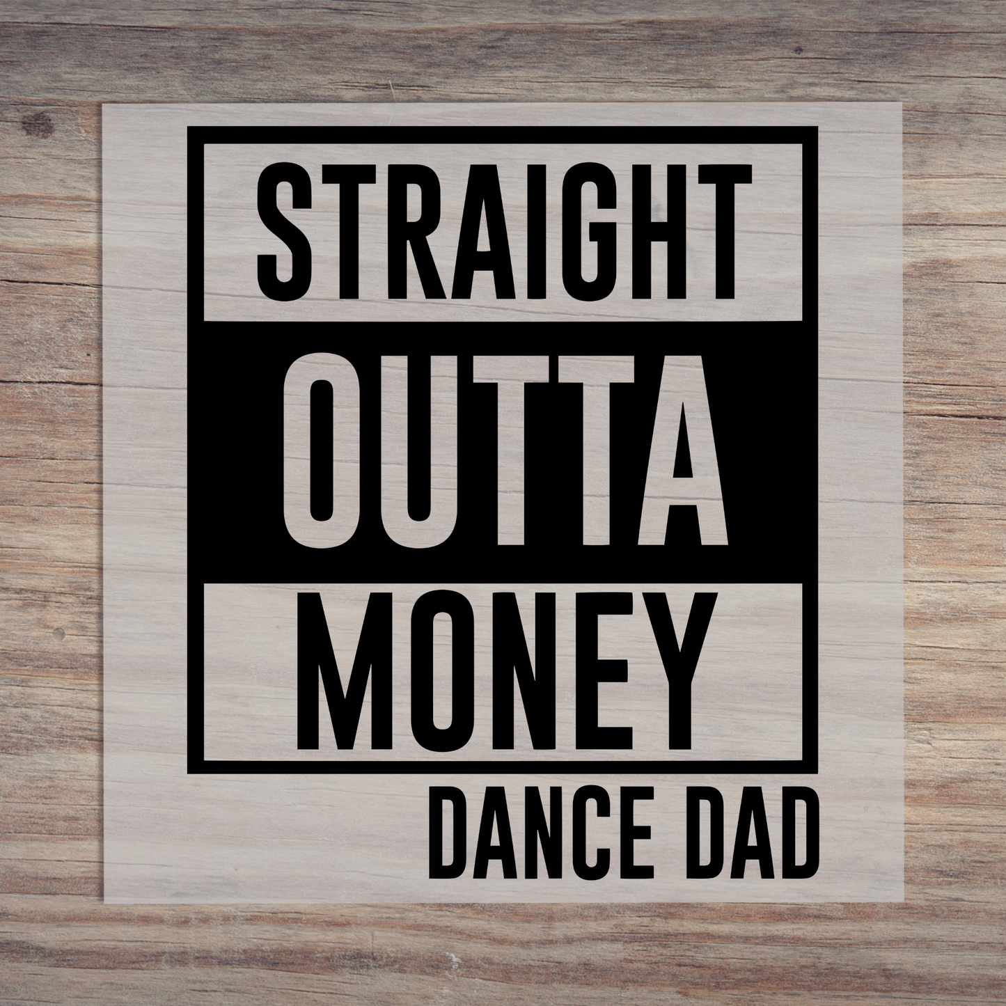 Straight Outta Money Dance Dad