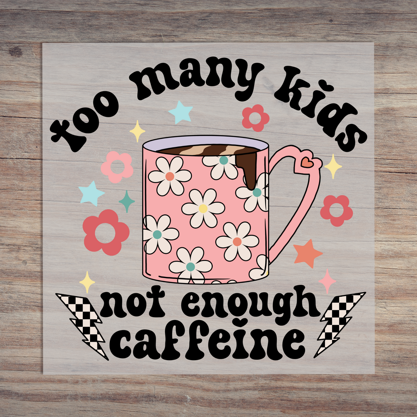 Too Many Kids Not Enough Caffeine