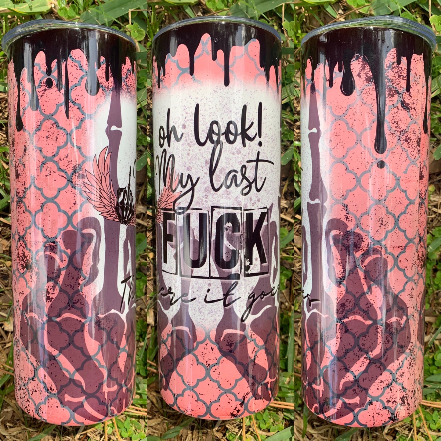 Oh Look My Last Fuck Pink/Black Drip