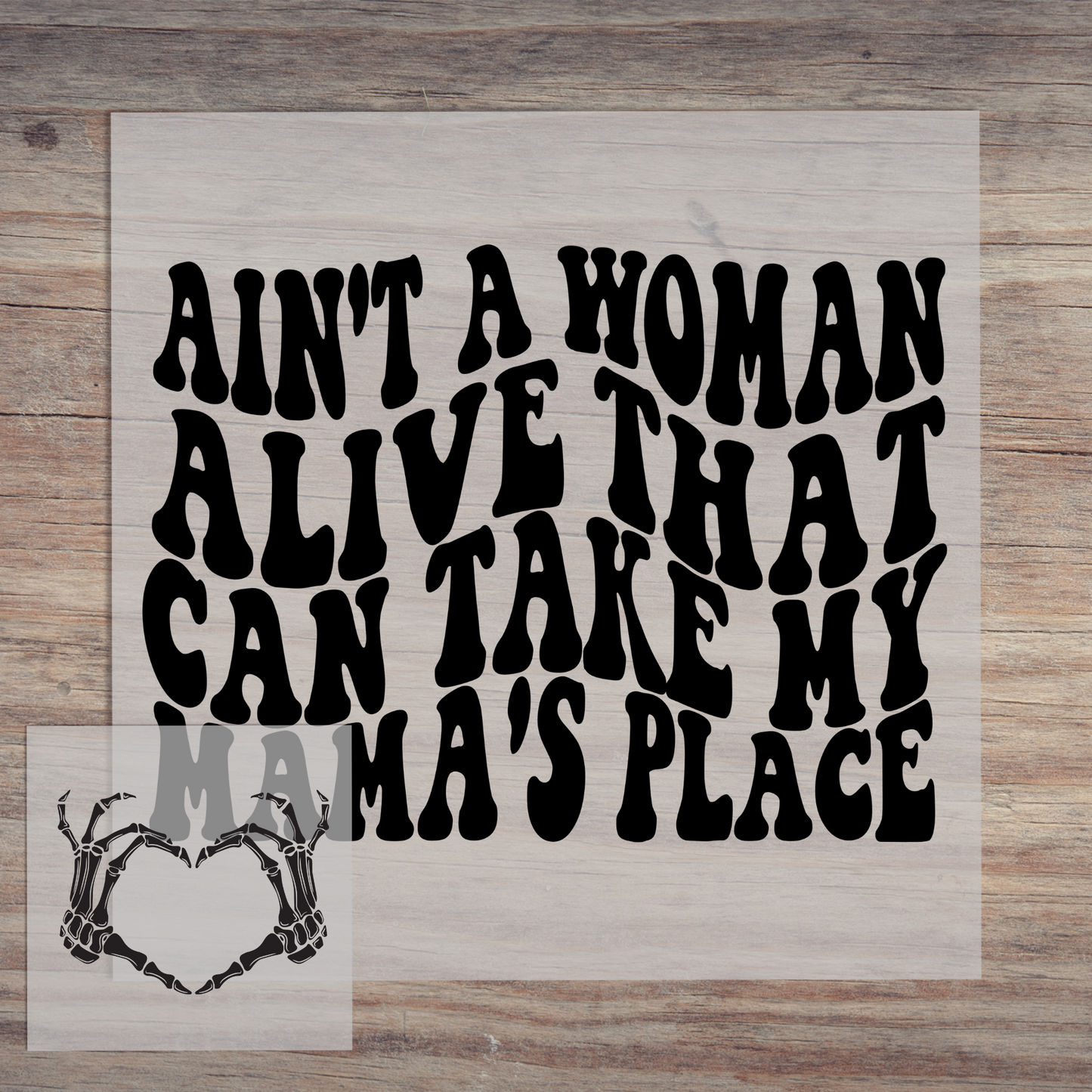 Aint A Woman Alive That CAn Take My Mamas Place