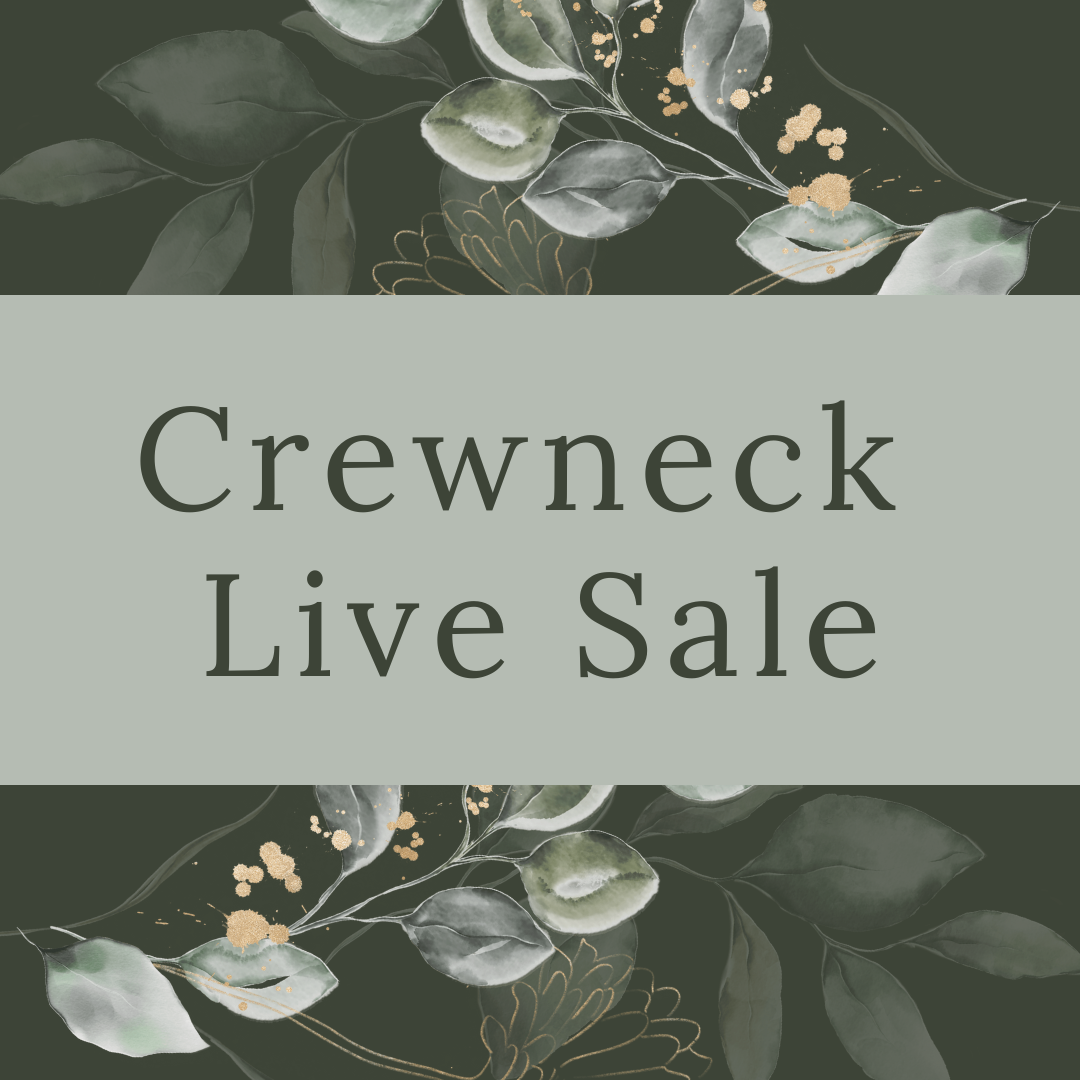 Crewneck Live Sale