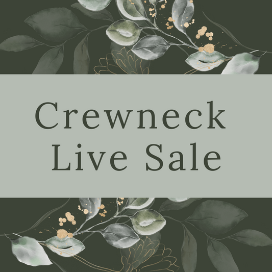 Crewneck Live Sale