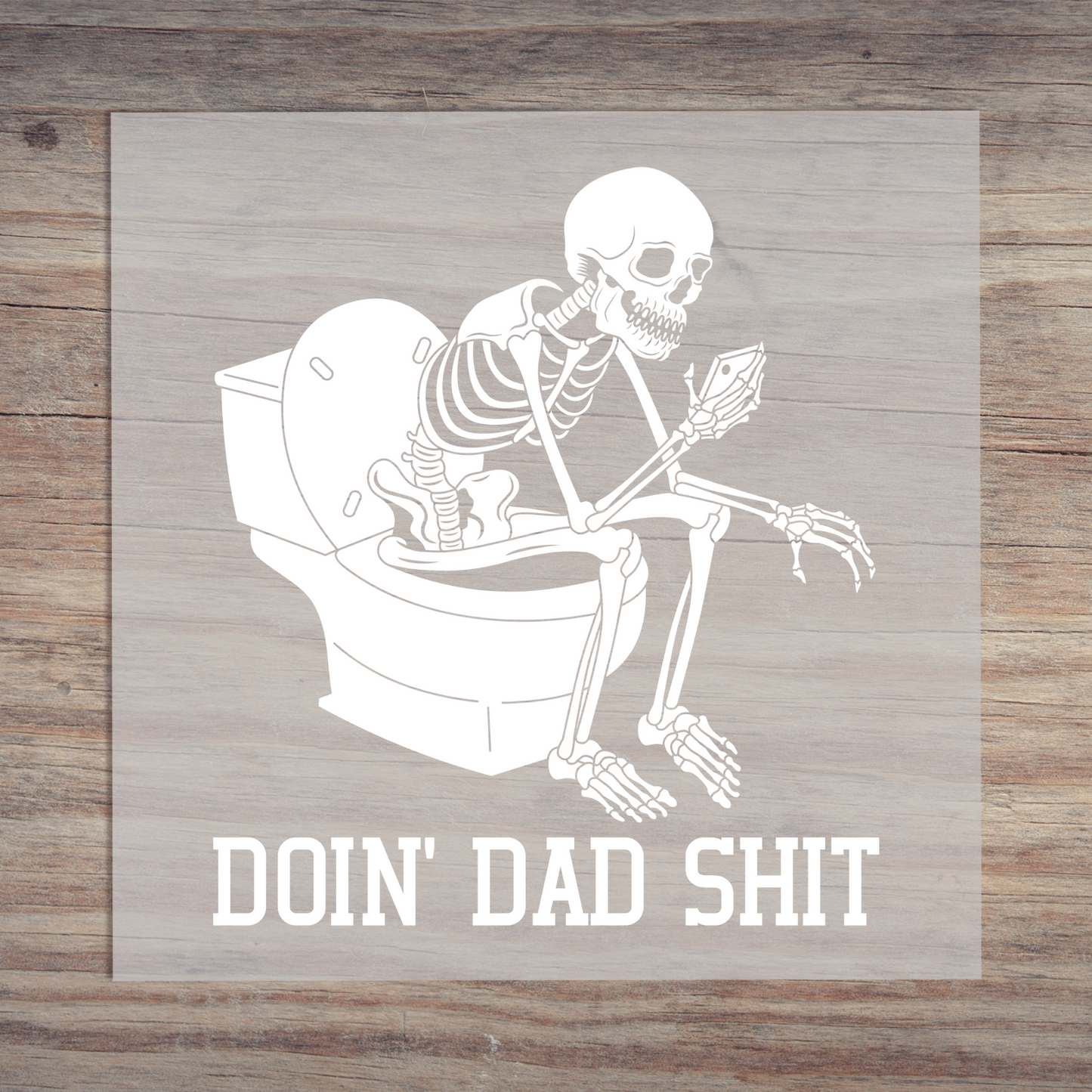 Doin Dad Shit White