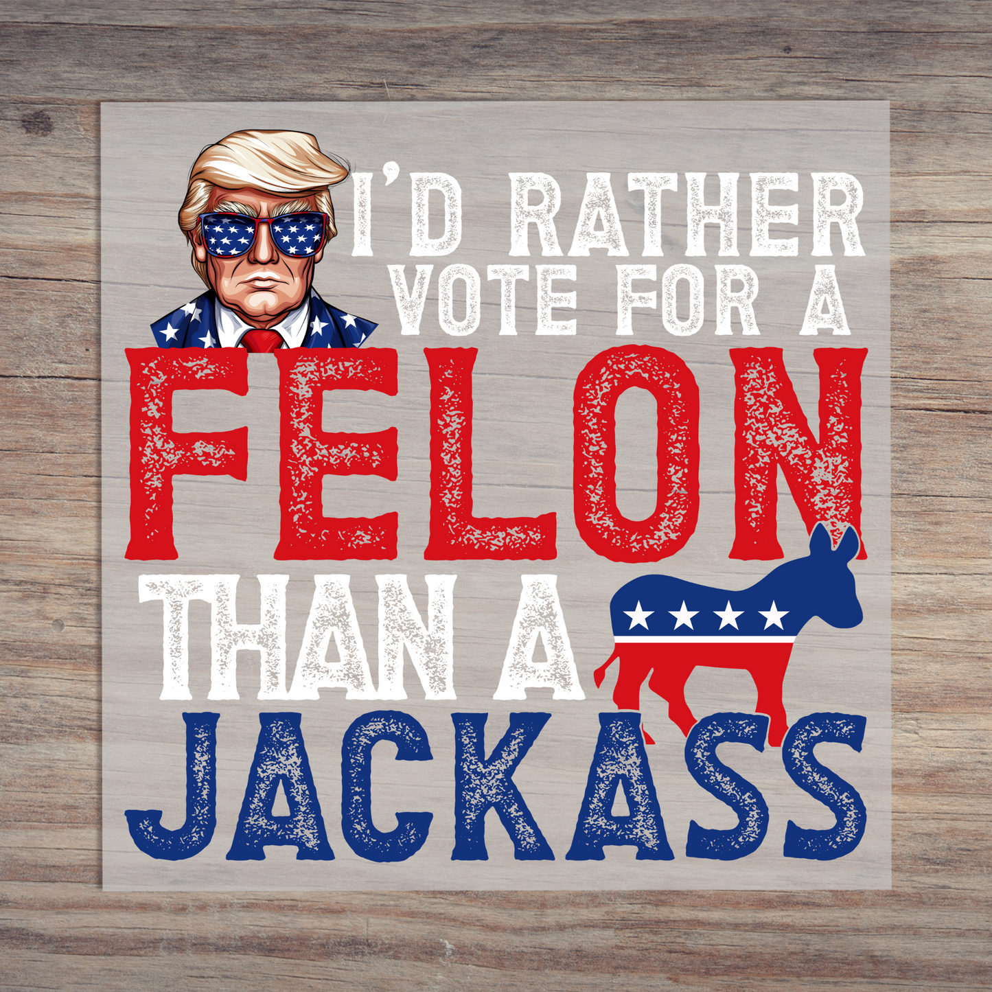 Felon Than A Jackass